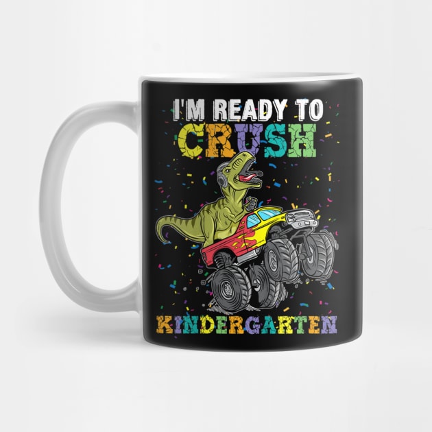 I Am Ready To Crush Kindergarten by Aratack Kinder